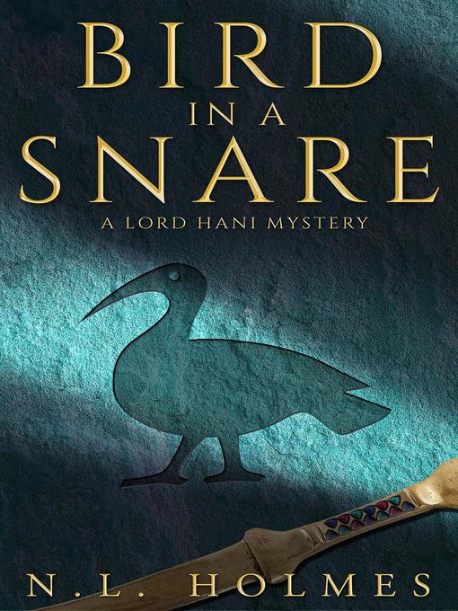 Title details for Bird in a Snare by N.L. Holmes - Available